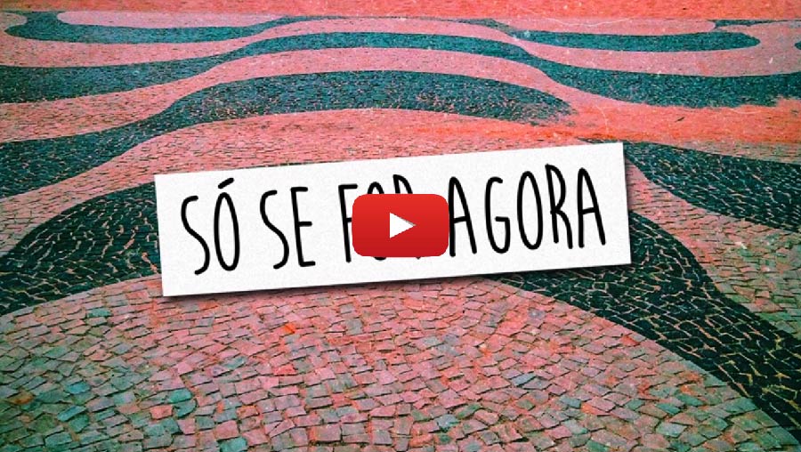 Capa vídeo - Só se for agora